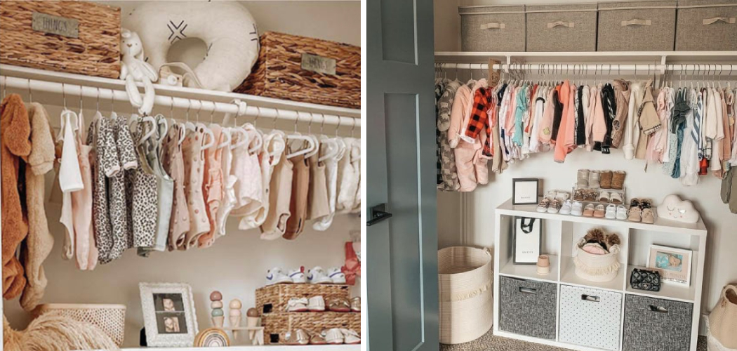 How to Organize Nursery Closet | 6 Easy Steps (2024)