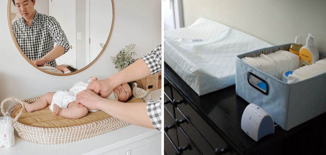 How to Secure Changing Pad to Dresser 6 Easy Steps (2024)